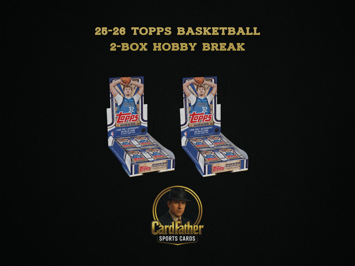 11/8/25 | 2025-26 Topps Basketball 2-Box Hobby Break | CardFather Live 9AM CST
